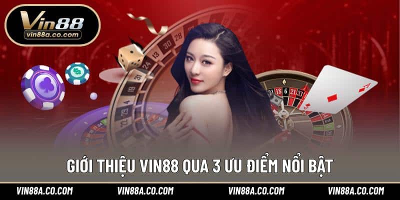 Giới thiệu Vin88 qua 3 ưu điểm nổi bật