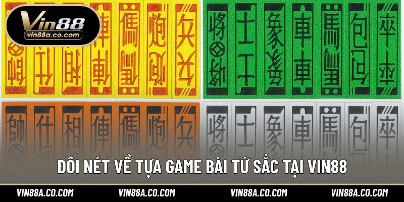 Đôi nét về tựa game bài tứ sắc tại Vin88
