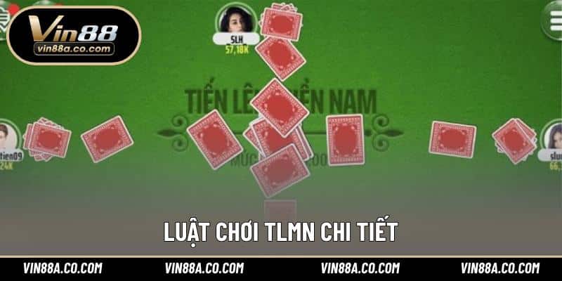 Luật chơi TLMN chi tiết