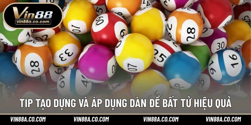 Tip tạo dựng và áp dụng dàn đề bất tử hiệu quả